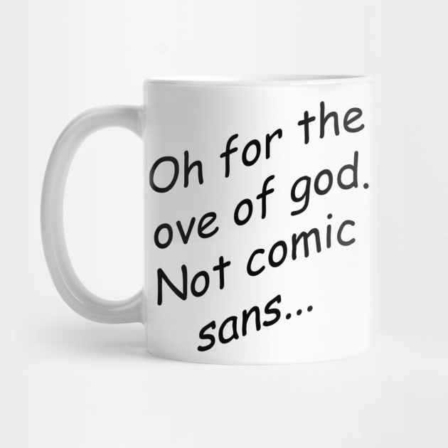 Comic Sans never dies by Toulou